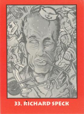 1990 Incredible True-Life Murderers! 1st Series #33 Richard Speck Front