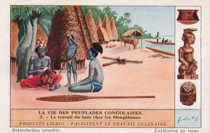 1934 Liebig La Vie Des Peuplades Congolaises (Life Among the Congolese)(French Text)(F1303, S1304) #3 La travail du bois chez les Mongelimas Front
