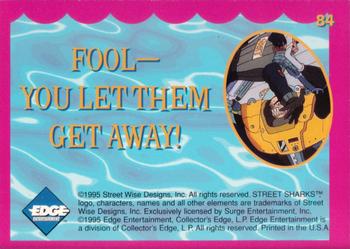 1995 Edge Street Sharks - Holofoil #84 Fool--You Let Them Get Away! Back