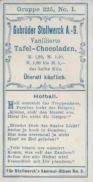 1902 Stollwerck Album 5 Gruppe 225 Bunte Reihe	(Colorful series) #1 Hofball Back