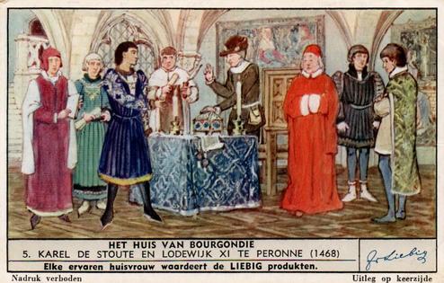1951 Liebig Het Huis van Bourgondie (The Court of Bourgogne) (Dutch Text) (F1524, S1513) #5 Karel de Stoute en Lodewijk XI te Peronne (1468) Front