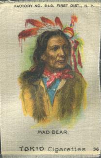 1910 American Tobacco Indian Chiefs Silks (S67) #36 Mad Bear Front