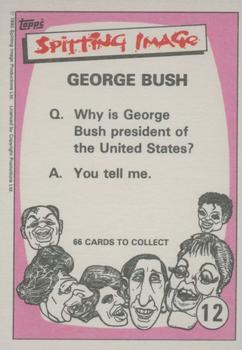 1990 Topps Spitting Image #12 George Bush Back