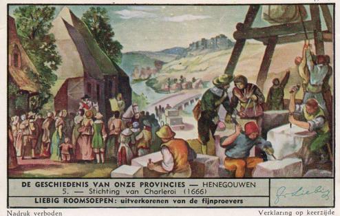 1951 Liebig De Geschiedenis van onze provincies - Henegouwen (History of Hainault) (Dutch Text) (F1518, S1524) #5 Stichting van Charleroi (1666) Front