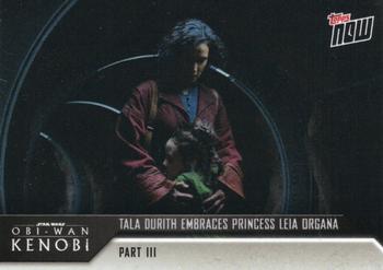 2022 Topps Now Star Wars: Obi-Wan Kenobi #13 Tala Durith embraces Princess Leia Organa Front