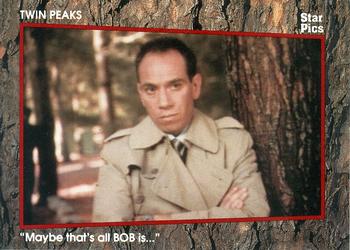 1991 Star Pics Twin Peaks - Limited Edition #62 Maybe that's all BOB is... Front