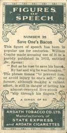 1936 Ardath Figures of Speech #35 Save one’s bacon Back