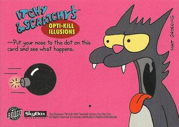1994 SkyBox The Simpsons Series II - Itchy & Scratchy #I8 Otpi-Kill Illusions Front