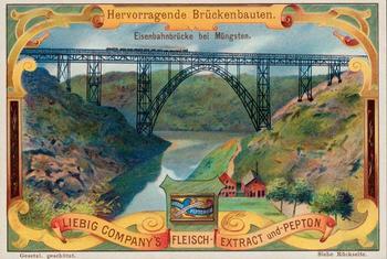 1899 Liebig Hervorragende Brückenbauten (Well Known Bridges) (German Text) (F601, S600) #NNO Mungsten Railway Bridge Front