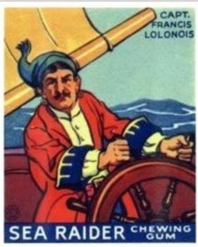 1933 World Wide Gum Sea Raiders (Canadian Version / English & French) (V359-2) #20 Captain Francis Lolonois Front