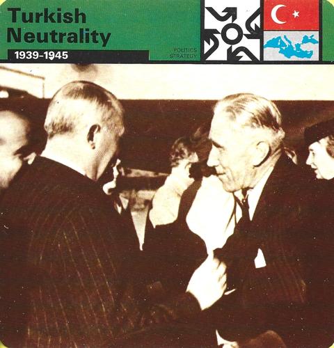 1977 Edito-Service World War II - Deck 57 #13-036-57-04 Turkish Neutrality Front
