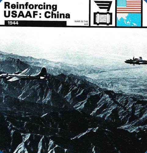 1977 Edito-Service World War II - Deck 77 #13-036-77-16 Reinforcing USAAF: China Front
