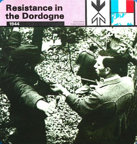 1977 Edito-Service World War II - Deck 110 #13-036-110-23 Resistance in the Dordogne Front