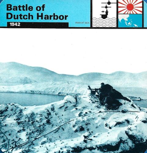 1977 Edito-Service World War II - Deck 116 #13-036-116-06 Battle of Dutch Harbor Front