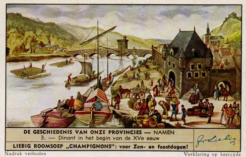 1951 Liebig De Geschiedenis van onze provincies - Namen (History of Namur) (Dutch Text) (F1523, S1550) #3 Dinant in het begin van de XVe eeuw Front