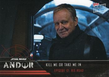 2022 Topps Now Star Wars: Andor #60 Kill Me or Take Me Front