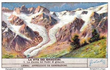 1938 Liebig La Vita dei Ghiacciai - The life of a Glacier (Italian Text)(F1395, S1389) #1 La discesa del fiume di ghiaccio Front