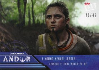 2022 Topps Now Star Wars: Andor - Blue #9 A Young Kenari Leader Front