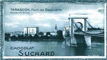 1928 Suchard La France pittoresque 1 (Back : Grand Concours des Vues de France) #51 Tarascon - Pont de Beaucaire (Bouches du Rhône) Front
