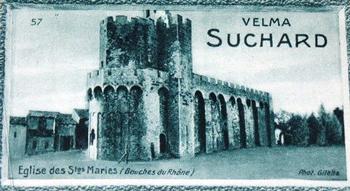1928 Suchard La France pittoresque 1 (Back : Grand Concours des Vues de France) #57 Eglise des Stes. Maries (Bouches du Rhône) Front