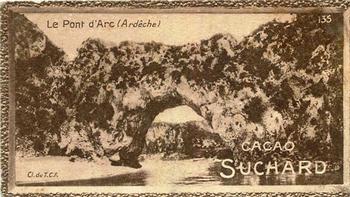 1928 Suchard La France pittoresque 1 (Back : Grand Concours des Vues de France) #135 Le Pont d'Arc (Ardèche) Front