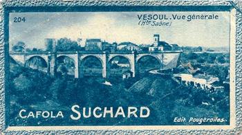 1928 Suchard La France pittoresque 1 (Back : Grand Concours des Vues de France) #204 Vesoul - Vue Générale (Haute Saône) Front