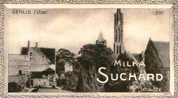 1928 Suchard La France pittoresque 1 (Back : Grand Concours des Vues de France) #297 Senlis (Oise) Front