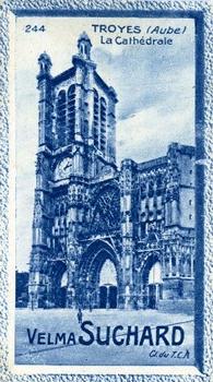 1928 Suchard La France pittoresque 1 (Back : Map of France) #244 Troyes - La Cathédrale (Aube) Front
