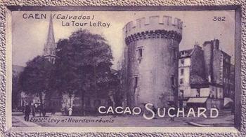 1929 Suchard La France pittoresque 2 (Map of France backs) #362 Caen - La Tour Le Roy (Calvados) Front