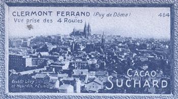 1929 Suchard  La France pittoresque 2 (Grand Concours de Vues de France backs) #464 Clermont Ferrand - Vue Prise des 4 Routes (Puy de Dôme) Front