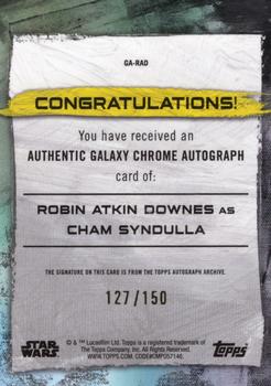 2022 Topps Chrome Star Wars Galaxy - Autographs Blue #GA-RAD Robin Atkin Downes Back