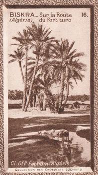 1932 Suchard Collection Coloniale (Demandez Aussi backs) #16 Biskra - Sur la Route du Fort Turc (Algérie) Front