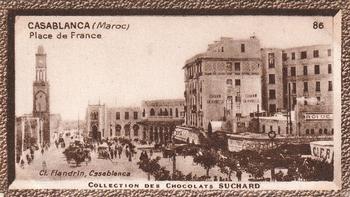 1932 Suchard Collection Coloniale (Demandez Aussi backs) #86 Casablanca - La Place de France (Maroc) Front