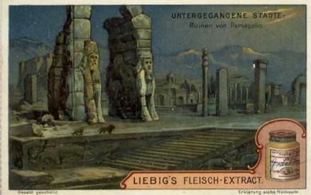 1902 Liebig Vanished Cities (German Text)(F693, S695) #NNO Persepolis, Iran Front