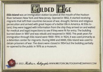 2023 Historic Autographs Gilded Age #197 Ellis Island Back