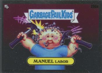 2023 Topps Chrome Garbage Pail Kids Original Series 6 #230a Manuel Labor Front