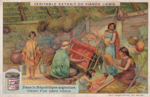 1909 Liebig Dans la Republique argentine (In The Republic of Argentina) (French Text) (F969, S973) #NNO Interieur d'une cabane infienne Front
