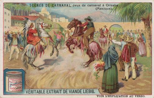 1910 Liebig Scenes de carnaval (Carnival Scenes) (French Text) (F985, S986) #NNO Jeux de carnaval a Orizaba (Mexique) Front