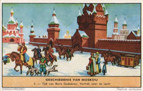 1959 Liebig/Oxo Geschiedenis van Moskou (History of Moscow) (Dutch Text) (F1712, S1723) #3 Tijd van Boris Godoenov, Vertrek voor de jacht Front