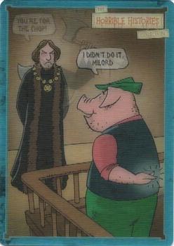 2002 Horrible Histories Wild 'n' Wicked - Cruel Crimes and Painful Punishments Flip 'n' Flick #1 Pig Prosecution Front