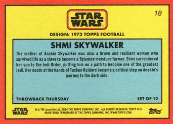 2024 Topps Throwback Thursday Star Wars #18 Shmi Skywalker Back