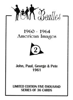 1992 American Images The Beatles: 1960 Thru 1964 #2 John, Paul, George & Pete 1961 Back
