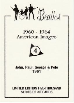 1992 American Images The Beatles: 1960 Thru 1964 #4 John, Paul, George & Pete 1961 Back
