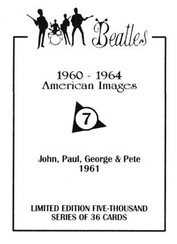 1992 American Images The Beatles: 1960 Thru 1964 #7 John, Paul, George & Pete 1961 Back