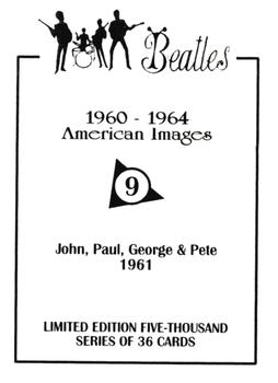 1992 American Images The Beatles: 1960 Thru 1964 #9 John, Paul, George & Pete 1961 Back