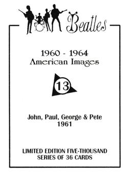1992 American Images The Beatles: 1960 Thru 1964 #13 John, Paul, George & Pete 1961 Back