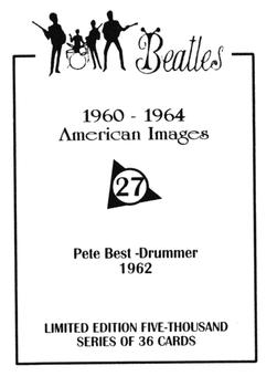 1992 American Images The Beatles: 1960 Thru 1964 #27 Pete Best - Drummer 1962 Back