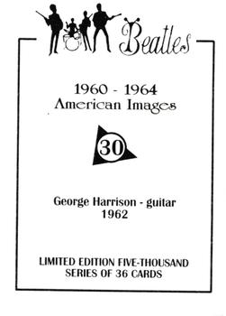 1992 American Images The Beatles: 1960 Thru 1964 #30 George Harrison - guitar 1962 Back