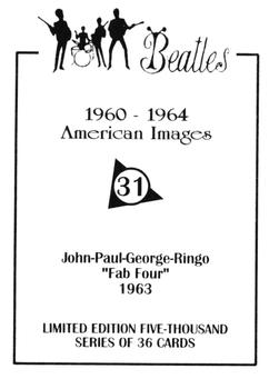 1992 American Images The Beatles: 1960 Thru 1964 #31 John-Paul-George-Ringo “Fab Four” 1963 Back