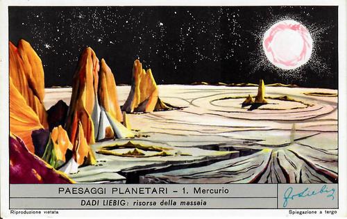 1958 Liebig Paesaggi Planetari (Planetary Landscapes) (Italian text) (S1691) #1 Mercurio Front